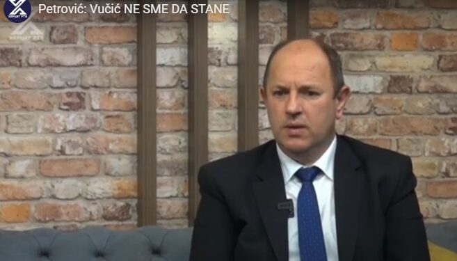 Petrović: Vučić NE SME DA STANE (VIDEO)