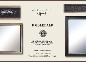 Otvaranje izložbe „U ogledalu“ 24. marta u Muzeju Smedereva